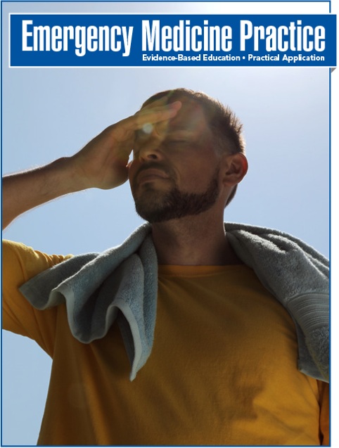 Diagnosis and Management of Heat Stroke and Other Heat-Related Illness in the Emergency Department