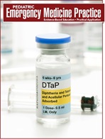 Diphtheria, Pertussis, and Tetanus: An Update of Evidence-Based Management of Pediatric Patients in the Emergency Department