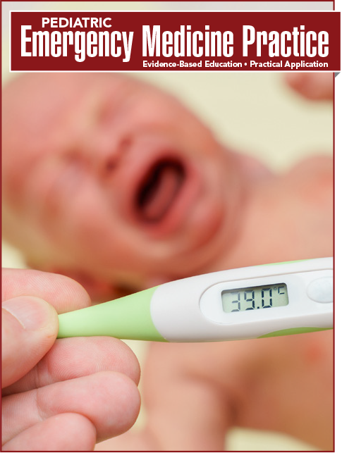 Febrile Infants Aged ≤60 Days: Evaluation and Management in the Emergency Department (Pharmacology CME and Infectious Disease CME)