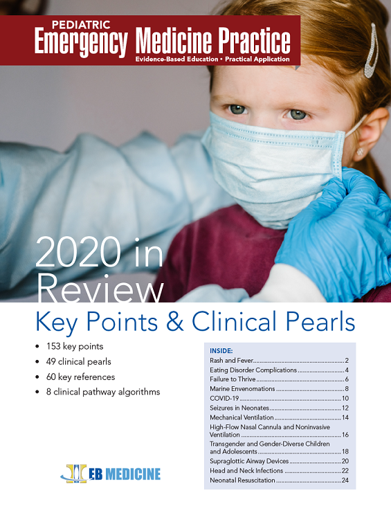 Pediatric Emergency Medicine Practice 2020 in Review: Key Points & Clinical Pearls