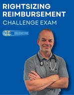 Rightsizing Reimbursement: Challenge Exam
