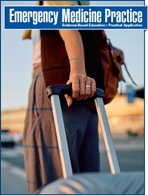 Emergency Department Evaluation and Management of Serious and High-Risk Infections in the Febrile Returning Traveler (Infectious Disease CME and Pharmacology CME)